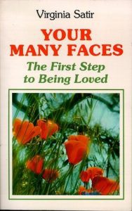 Your many faces- Virginia Satir