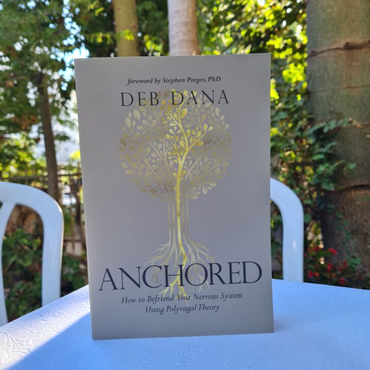 Anchored How to Befriend Your Nervous System Using Polyvagal TheoryDeb Dana